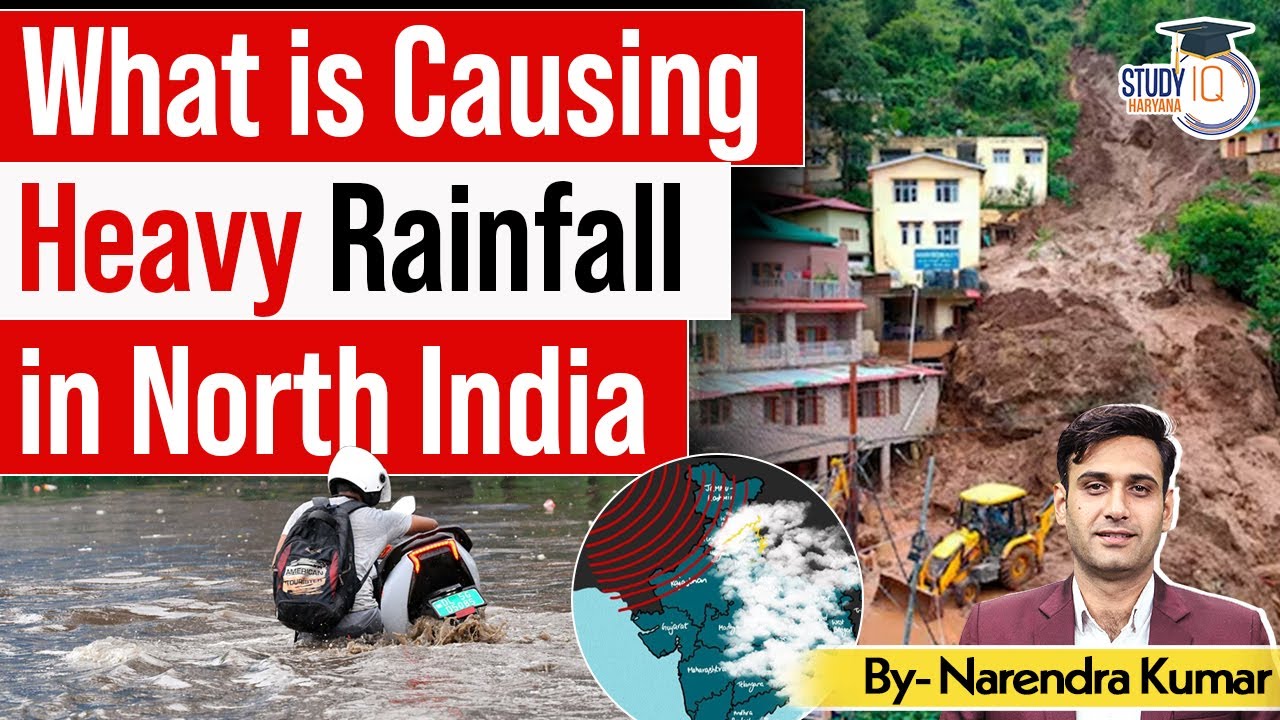 What is Causing Heavy Rainfall in North India? 🌧️ | Explained by Narendra Kumar | StudyIQ