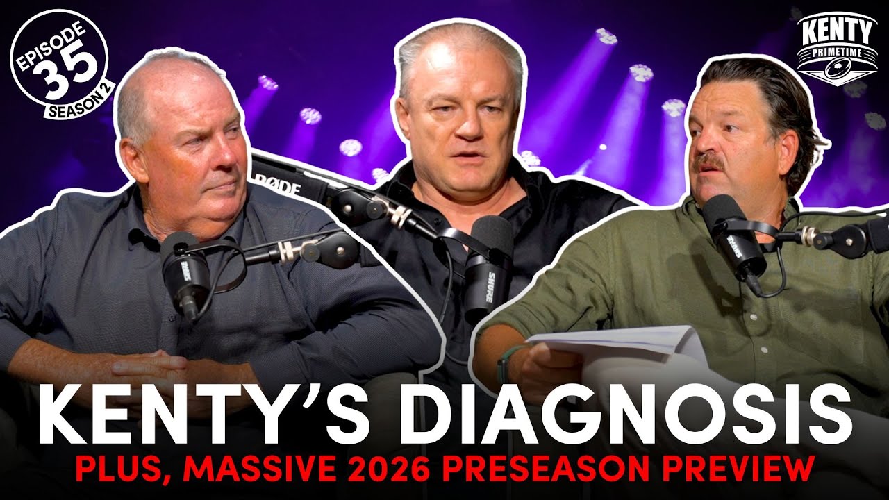 Kenty's diagnosis explained. Plus, MASSIVE preseason preview | Kenty Prime Time EP035