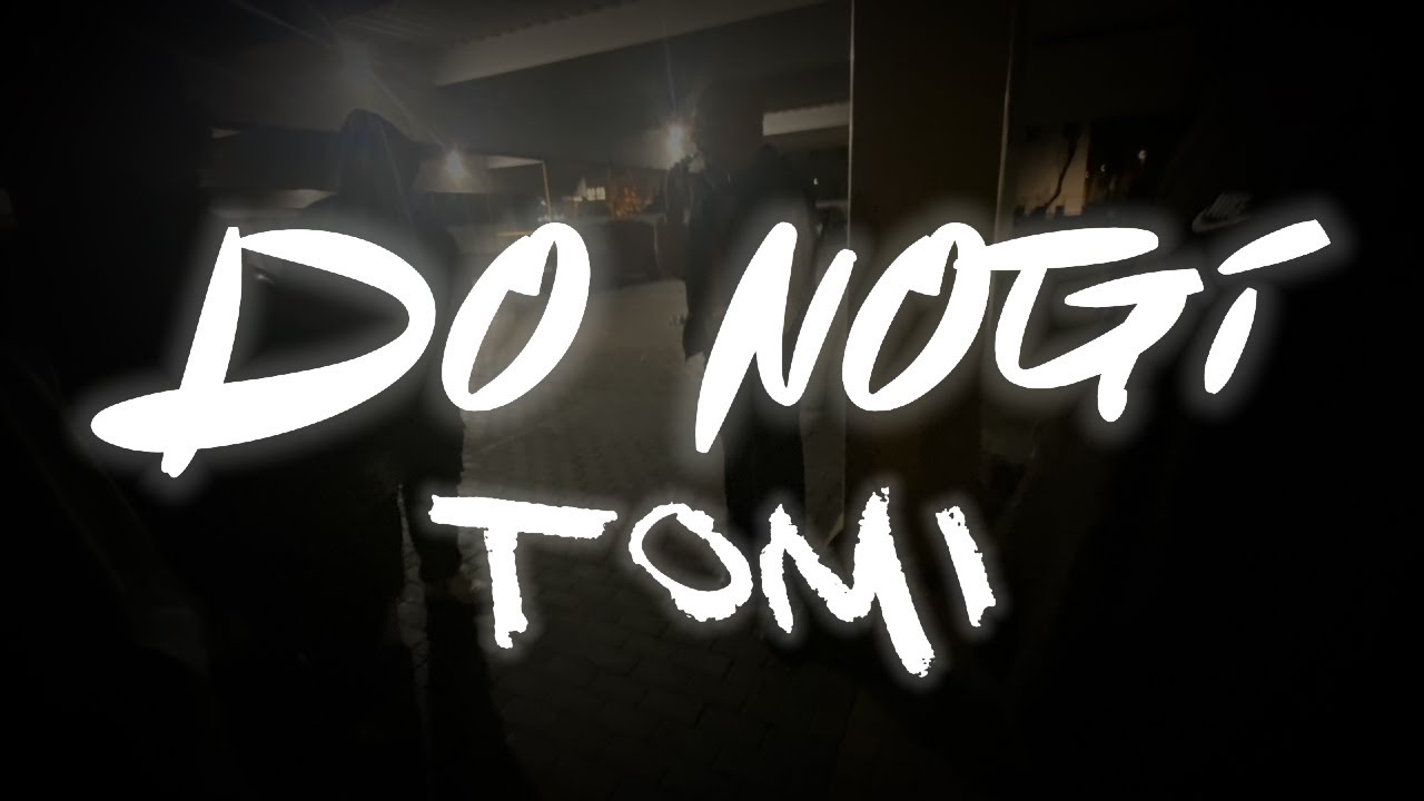 Tomi - Do nogi (OFICJALNY KLIP) prod.MICHU