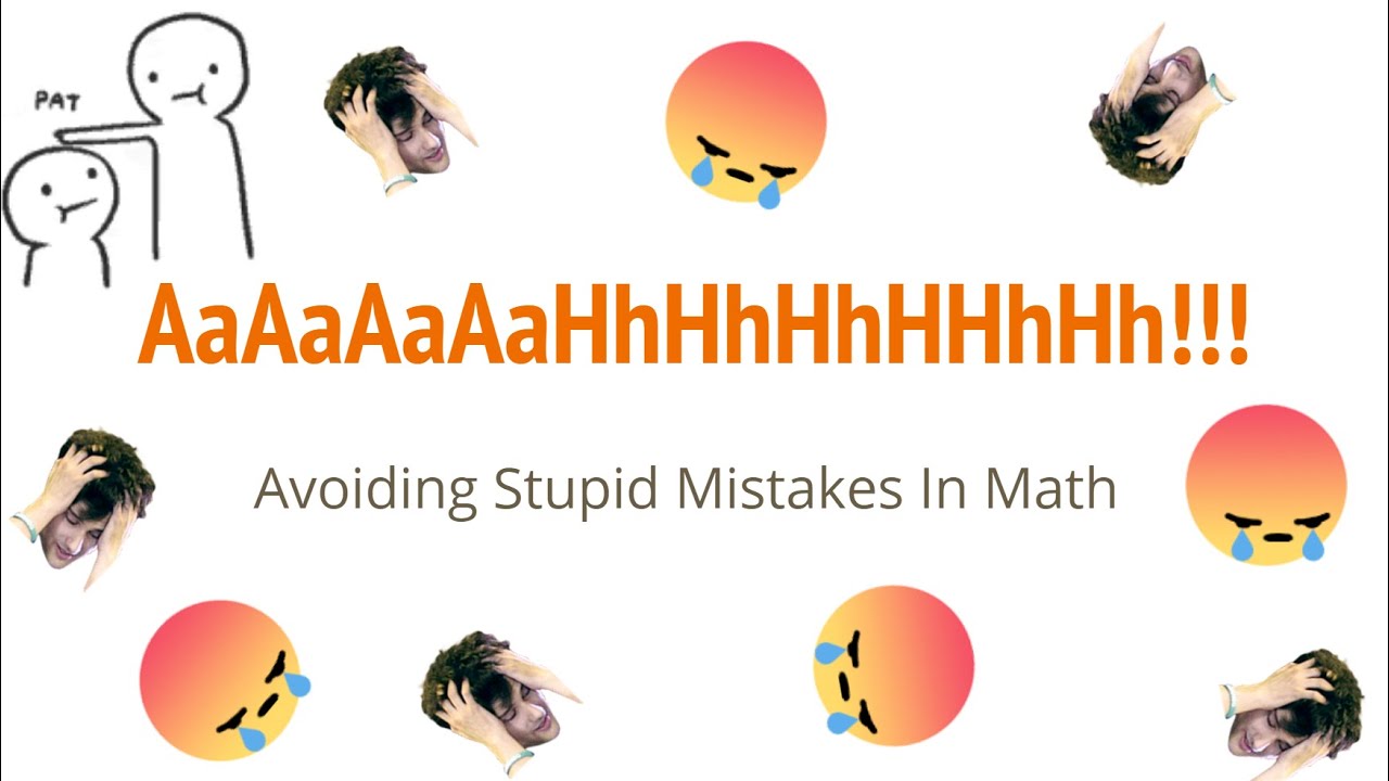 Avoiding Stupid Mistakes In Math