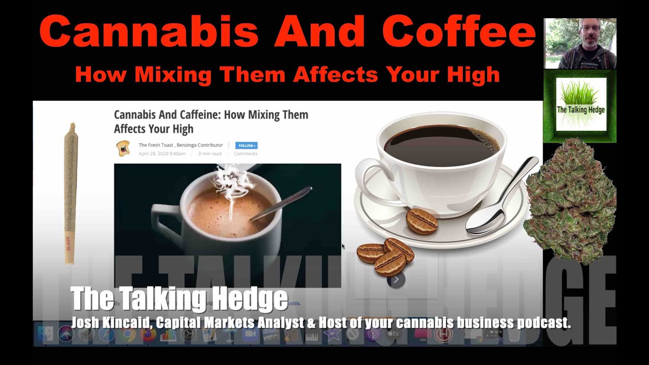 Cannabis & Coffee: How Mixing Them Affects Your High