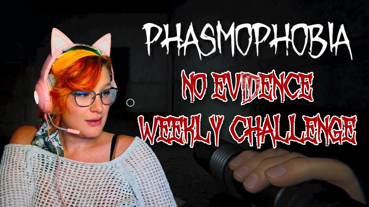 Phasmophobia NO EVIDENCE Weekly Challenge