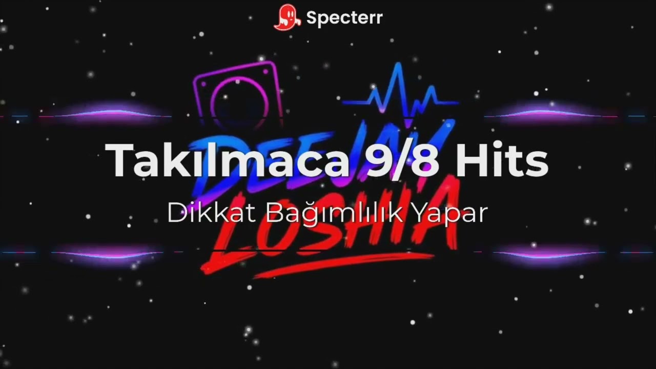 Deejay Loshia / Takılmaca 9/8 Hits !!Dikkat!! Bağımlılık Yapar.