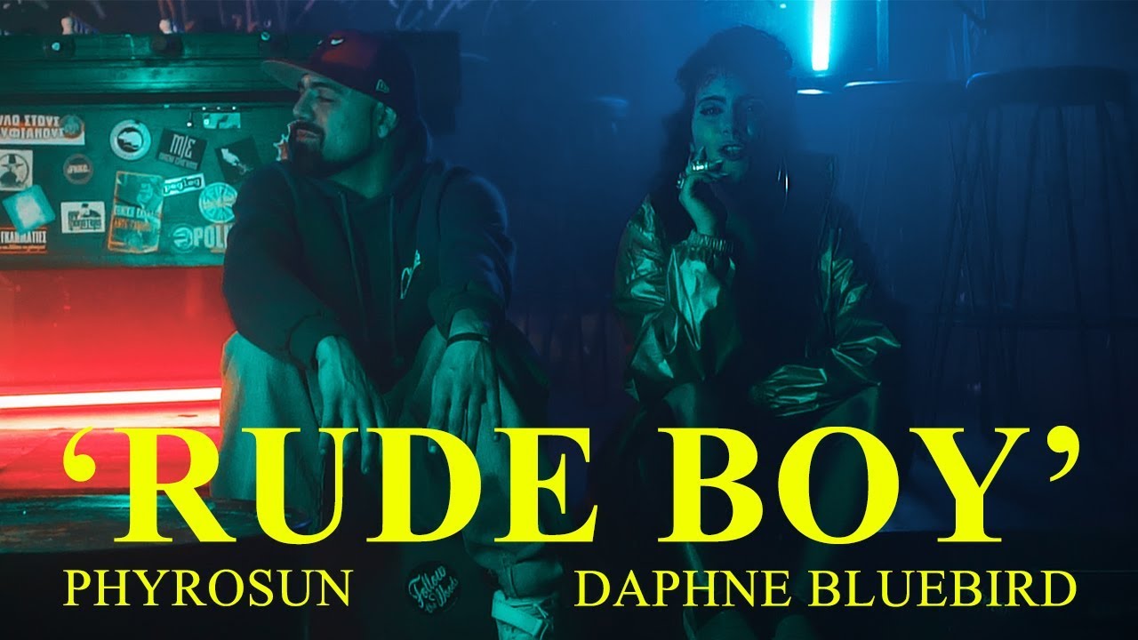 Phyrosun x Daphne BlueBird - Rude Boy (Prod. Obiedaz)