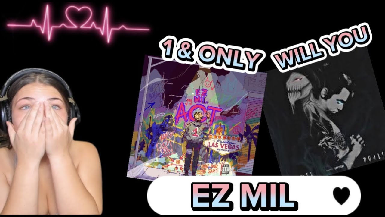 EZ MIL- WILL YOU & 1 & ONLY|REACTION