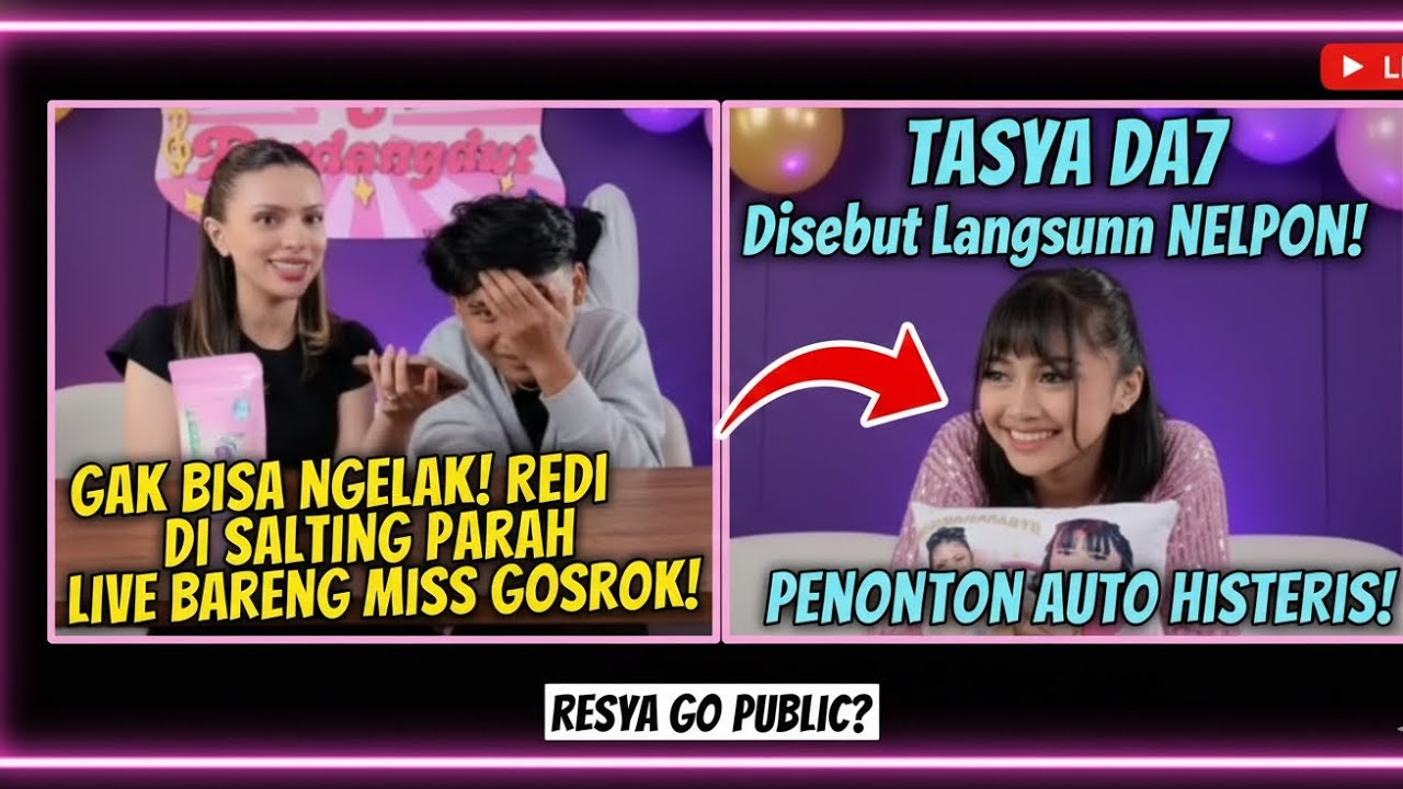 FULL ! Redi Adik Lesti SALTING PARAH LIVE BARENG MISS GOSROK, Tasya DA7 Disebut Langsung Nelpon!