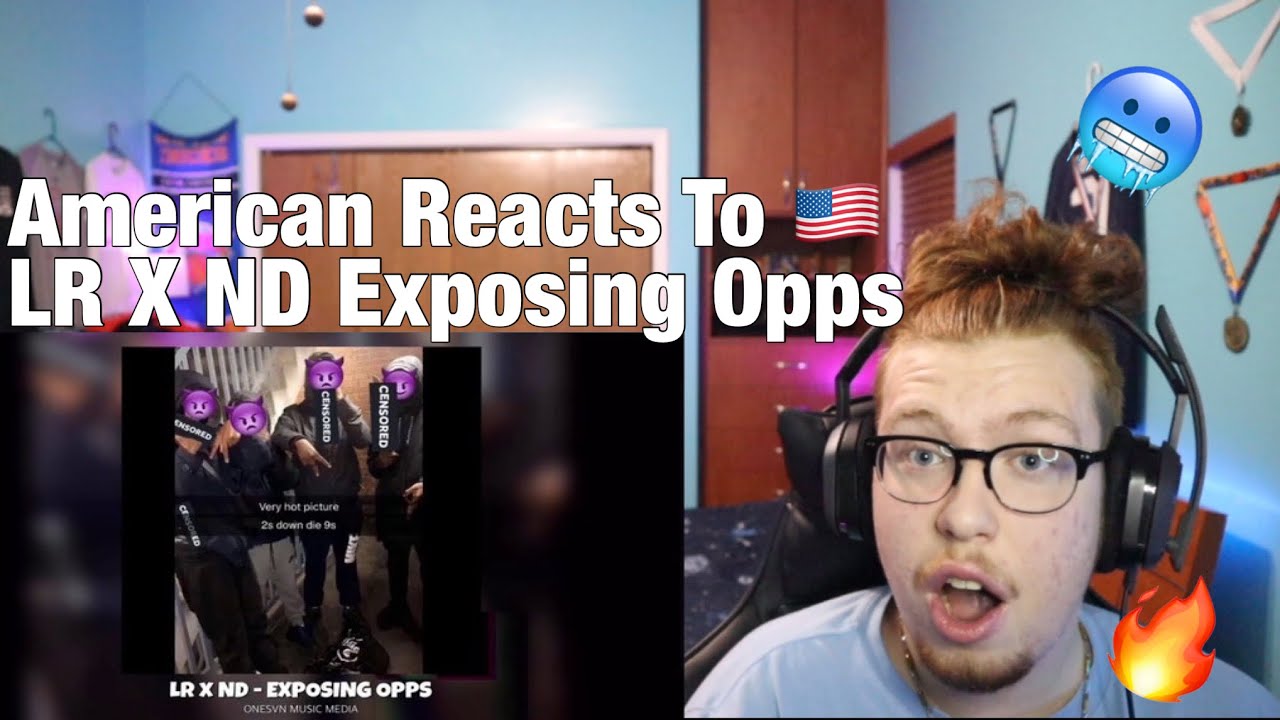 *AMERICAN REACTS* TO (NPK) LR x ND - Exposing Opps #NPK