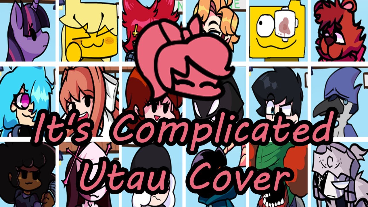 It's Complicated But Everyone Sings It (FNF Everyone Sing It's Complicated) - [UTAU Cover]
