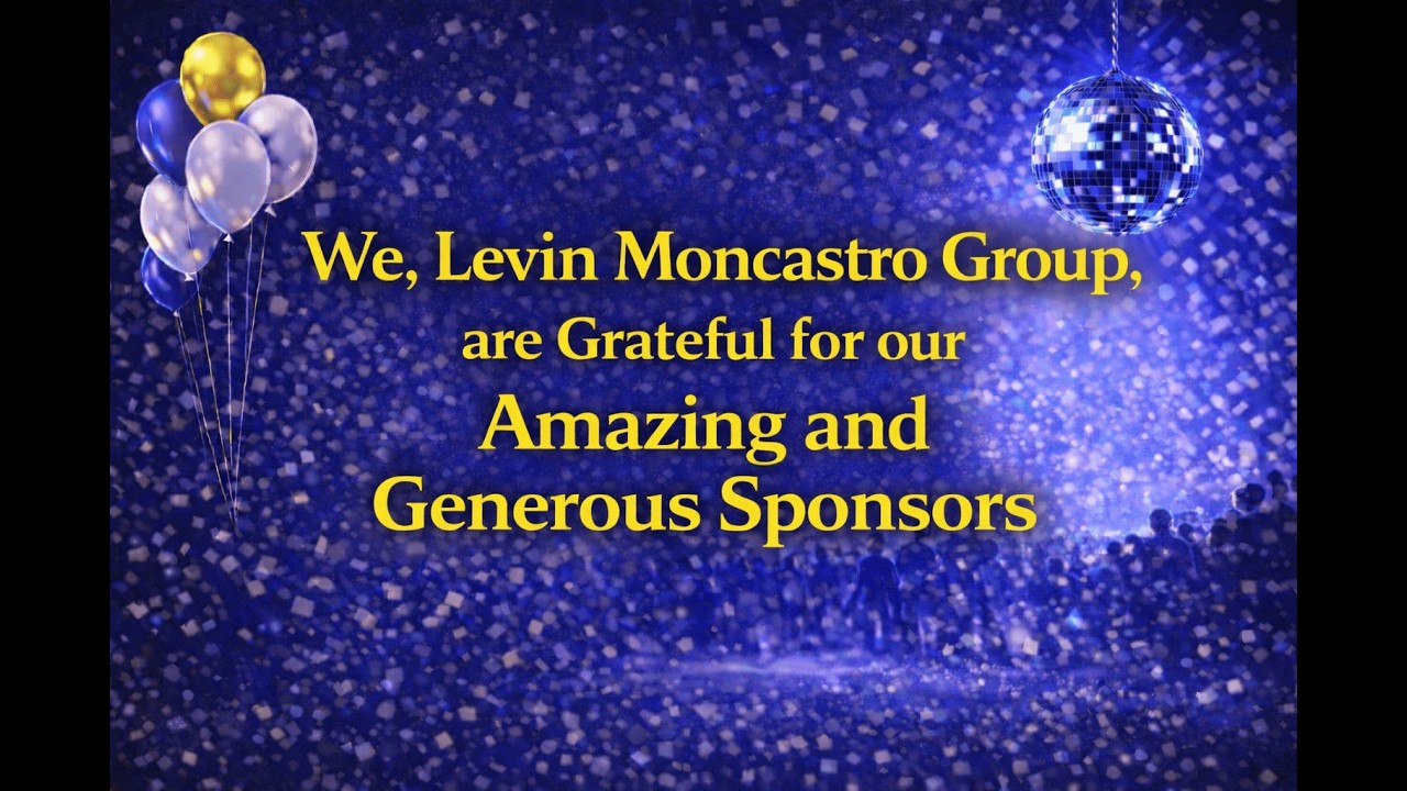 We, Levin Moncastro Group, are Grateful for our Amazing and Generous Sponsors | 02.07.2026