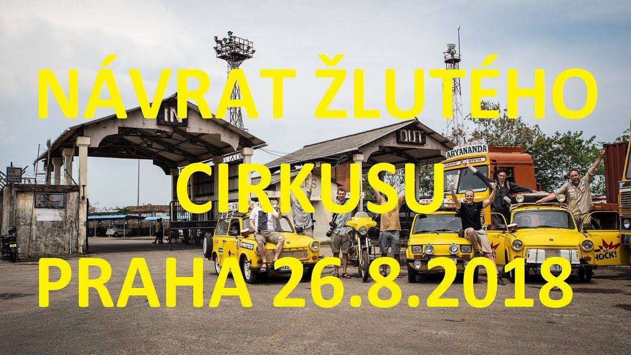 Žlutý cirkus v Praze! Velká cesta domů - 26.8.2018