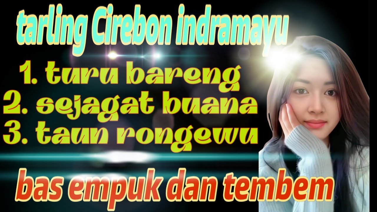Tarling cirebonan indramayu || cocok didengar saat santai