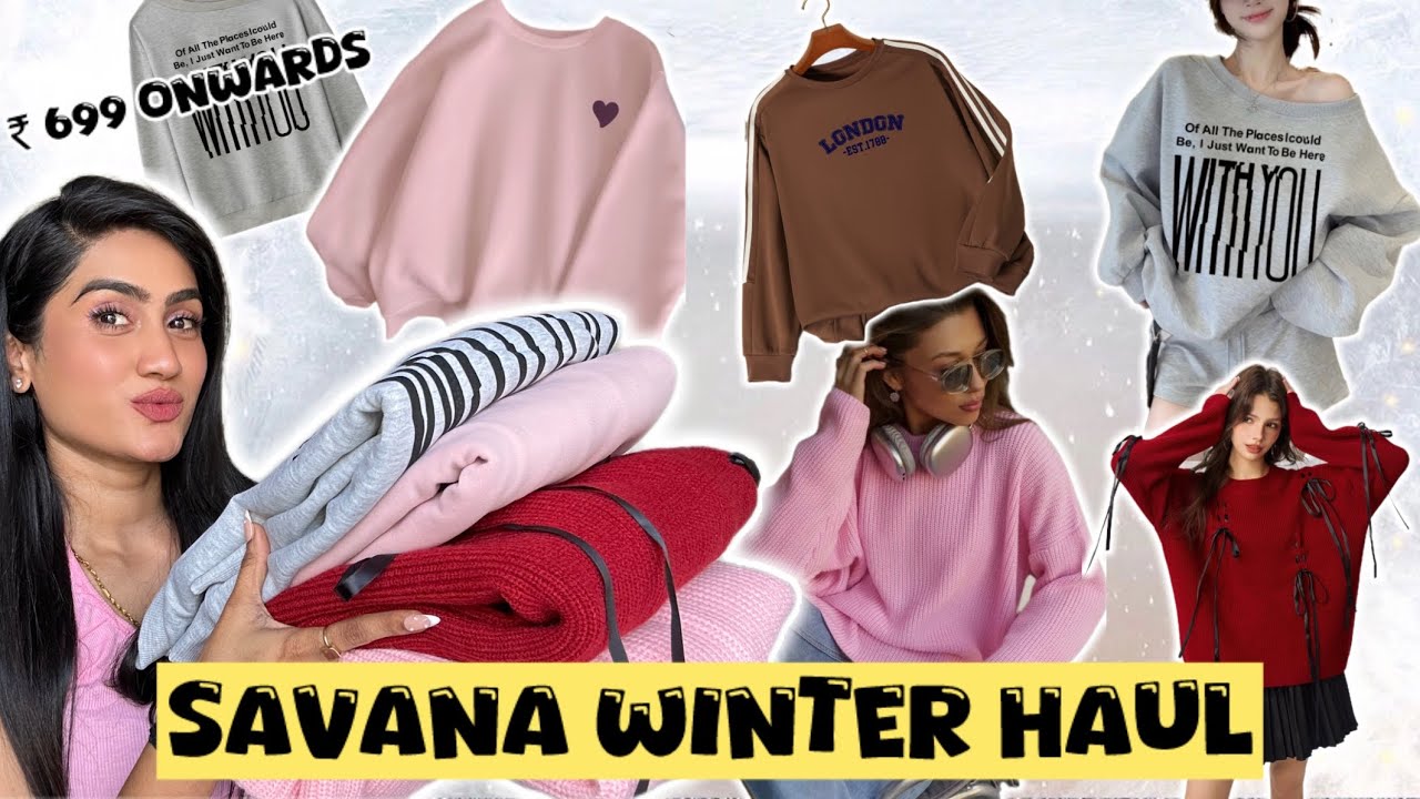 SAVANA WINTER HAUL ❄️ 5 Sweatshirts Try On | Warm, Cute & Budget Friendly!