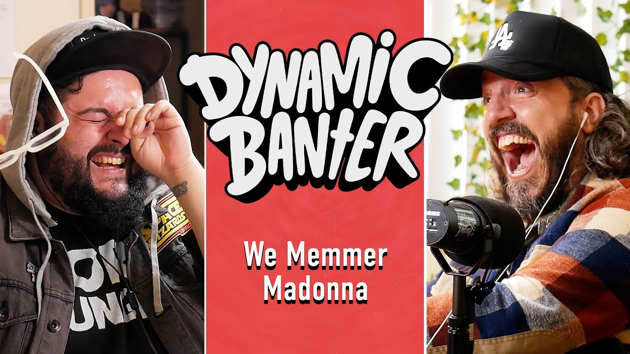 We Memmer Madonna | Dynamic Banter 351