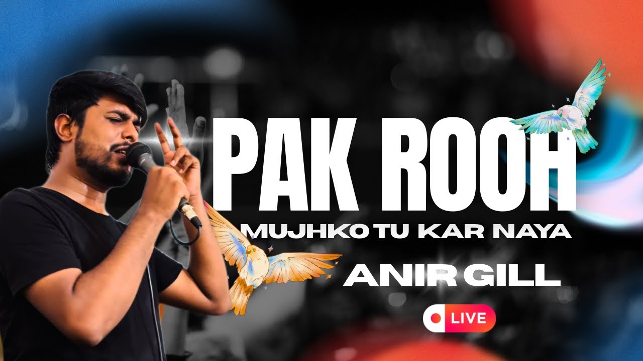 New Masihi geet Live by Anir Gill | Pak Rooh mujhko tu Kar naya