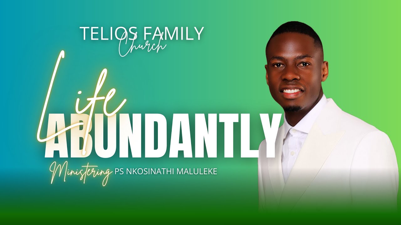 Life Abundantly: Stepping into God's Fullness | Ps Nkosinathi Maluleke