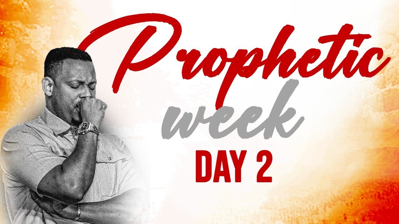 DAY 2 PROPHETIC WEEK with PASTOR JACKSON MUZIGURA