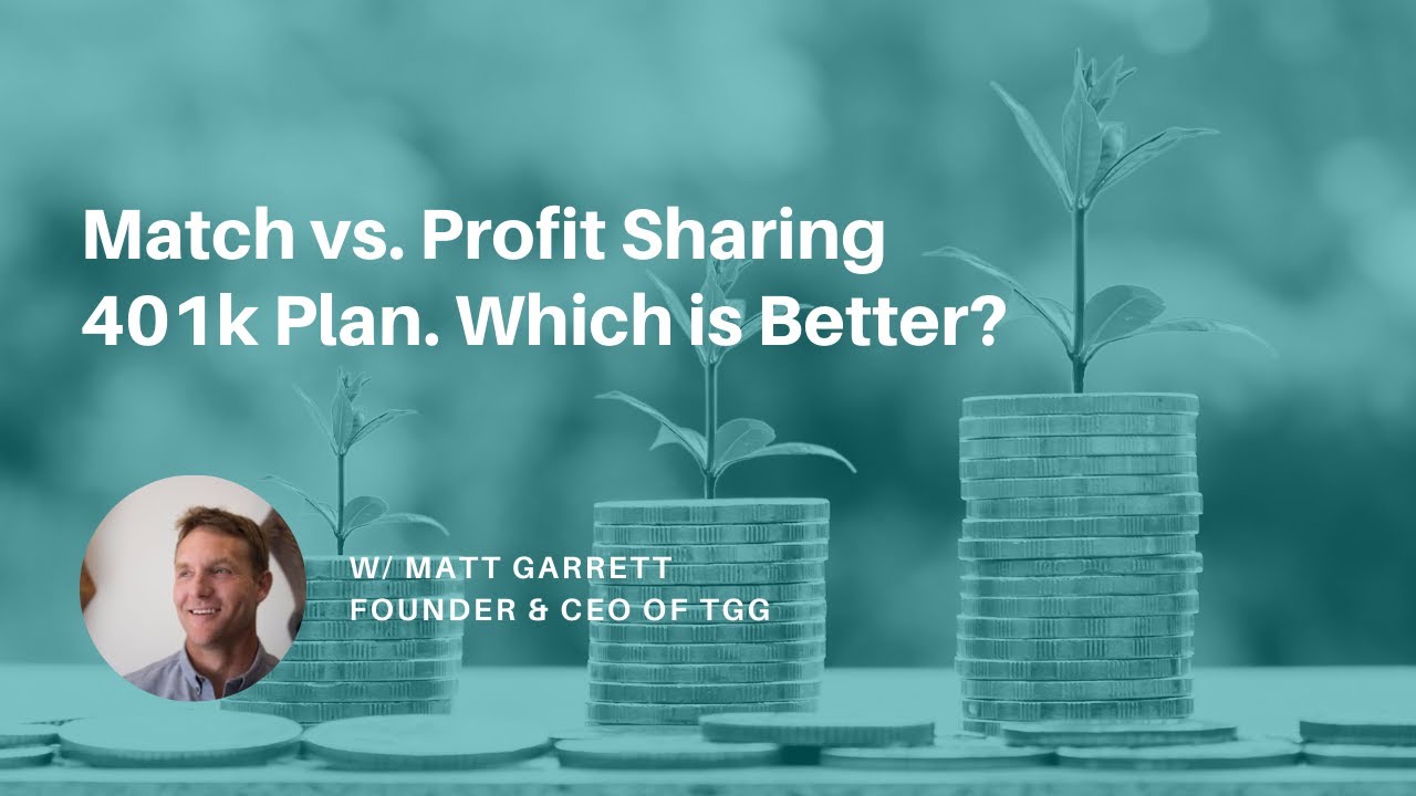 Match vs. Profit Sharing 401k Plan. Which is Better?