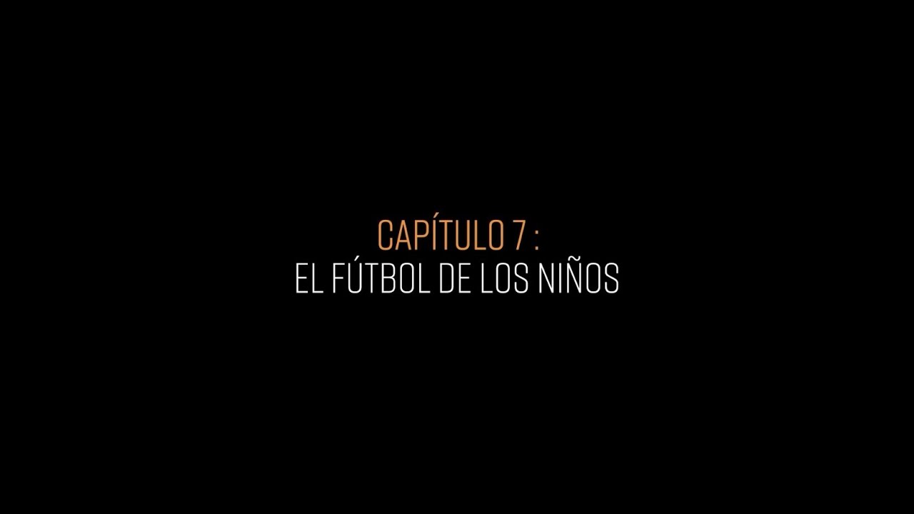 442 RAZONES: ACADEMIA VCF | CAPÍTULO 7: EL FÚTBOL DE LOS NIÑOS