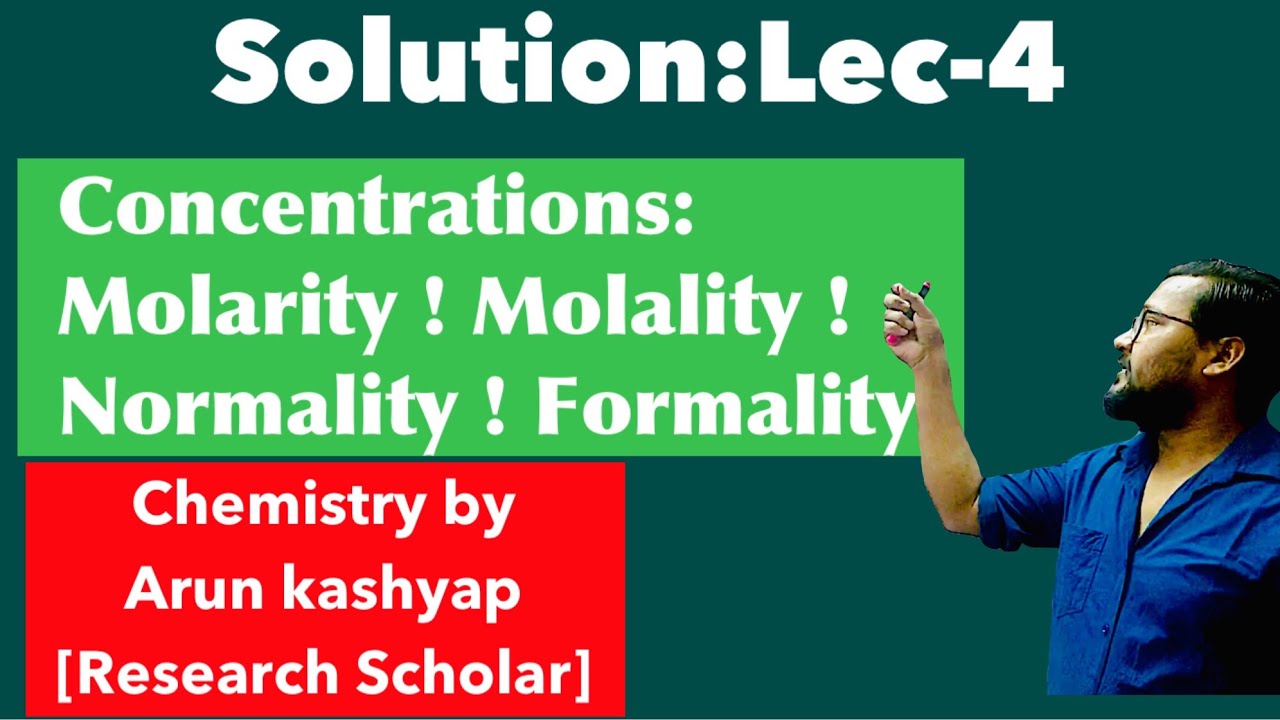 Lec -04 | Molarity, Molality, Normality, Formality