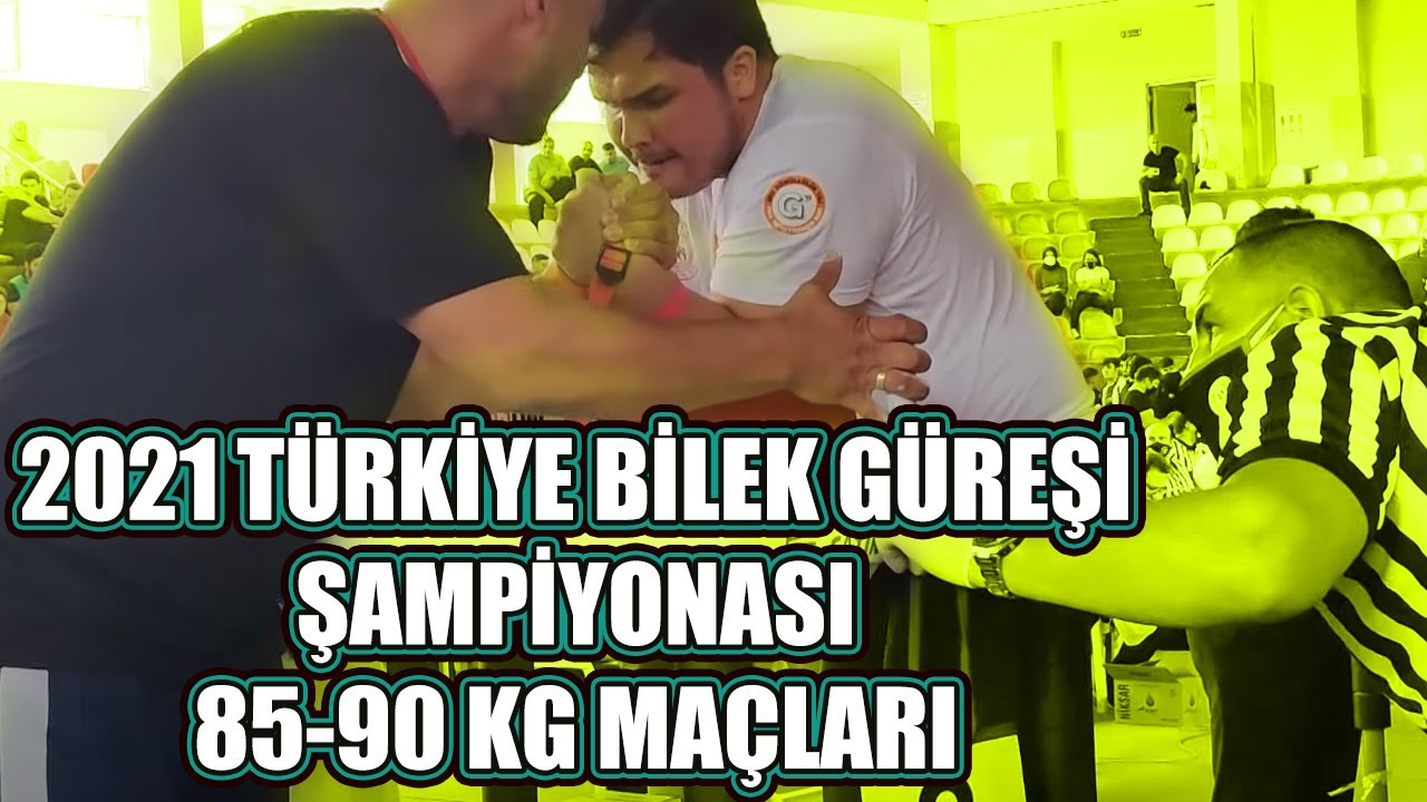 2021 TÜRKİYE BİLEK GÜREŞİ ŞAMPİYONASI BÜYÜK ERKEKLER 85-90 KG MAÇLARI