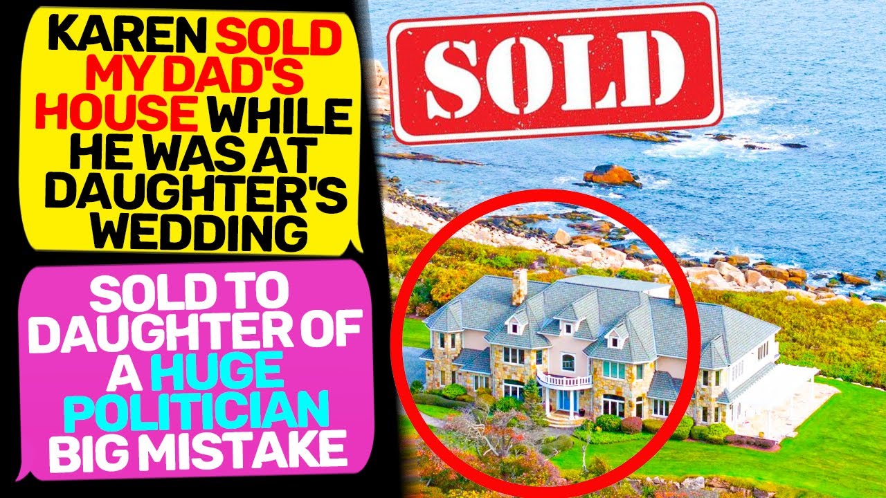 Karen sold my dad's house! I am the owner of this land! It Just Gets Worse! r/EntitledPeople