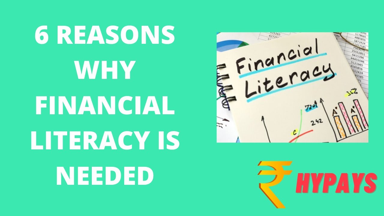 6 reasons why financial literacy is important