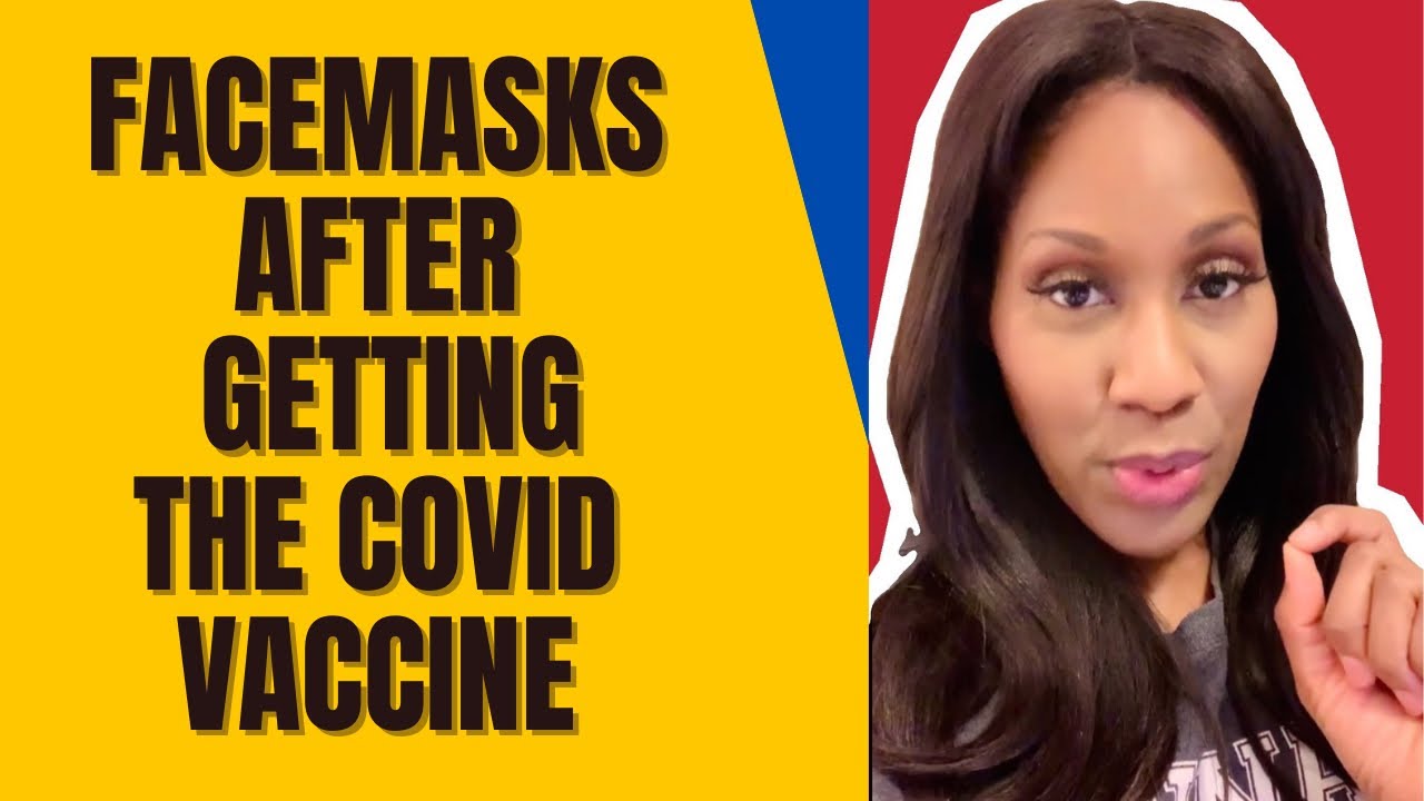 Why Do We Still Have to Wear Masks After Getting the COVID Vaccine?