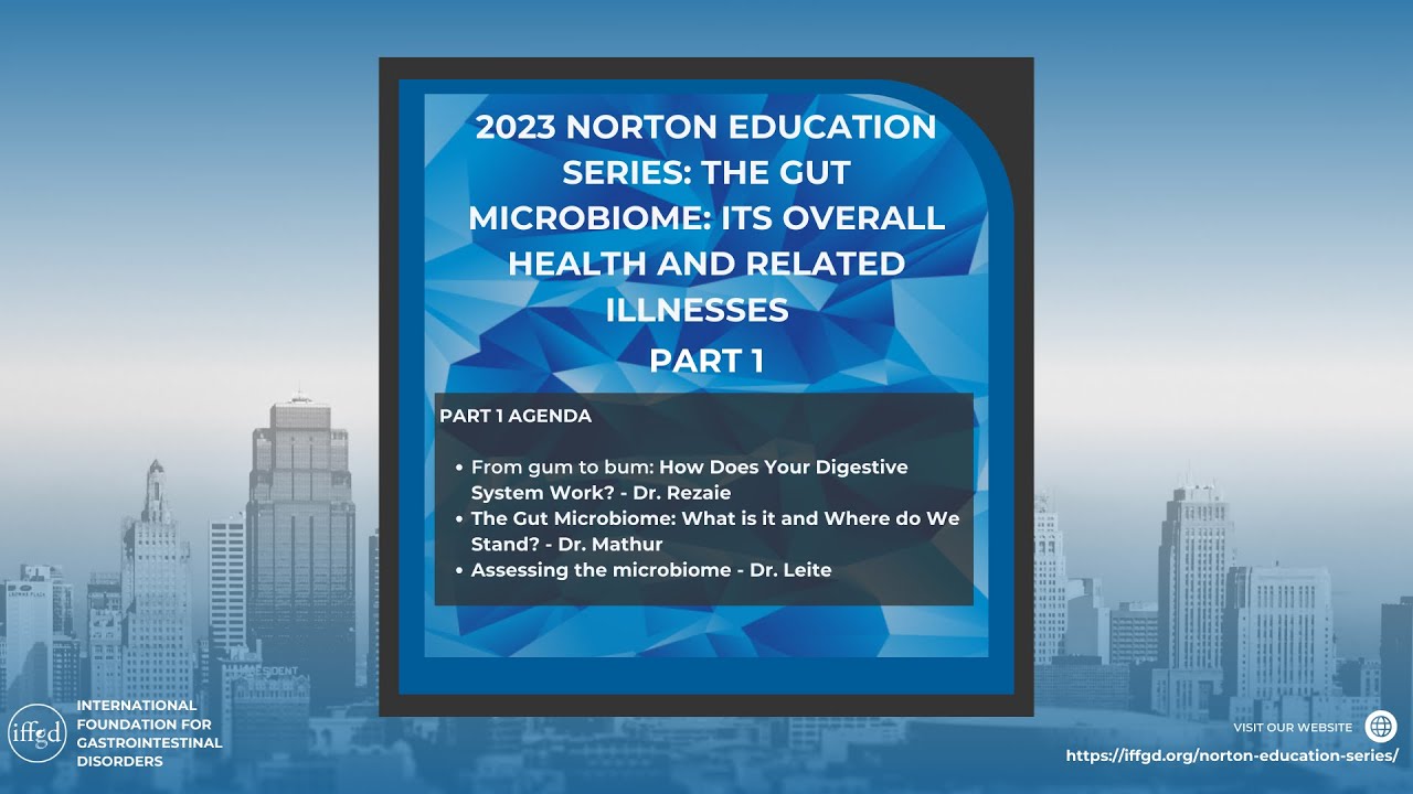 IFFGD Part 1 Full Program - The NES: Gut Microbiome: Its Overall Health and Related Illnesses