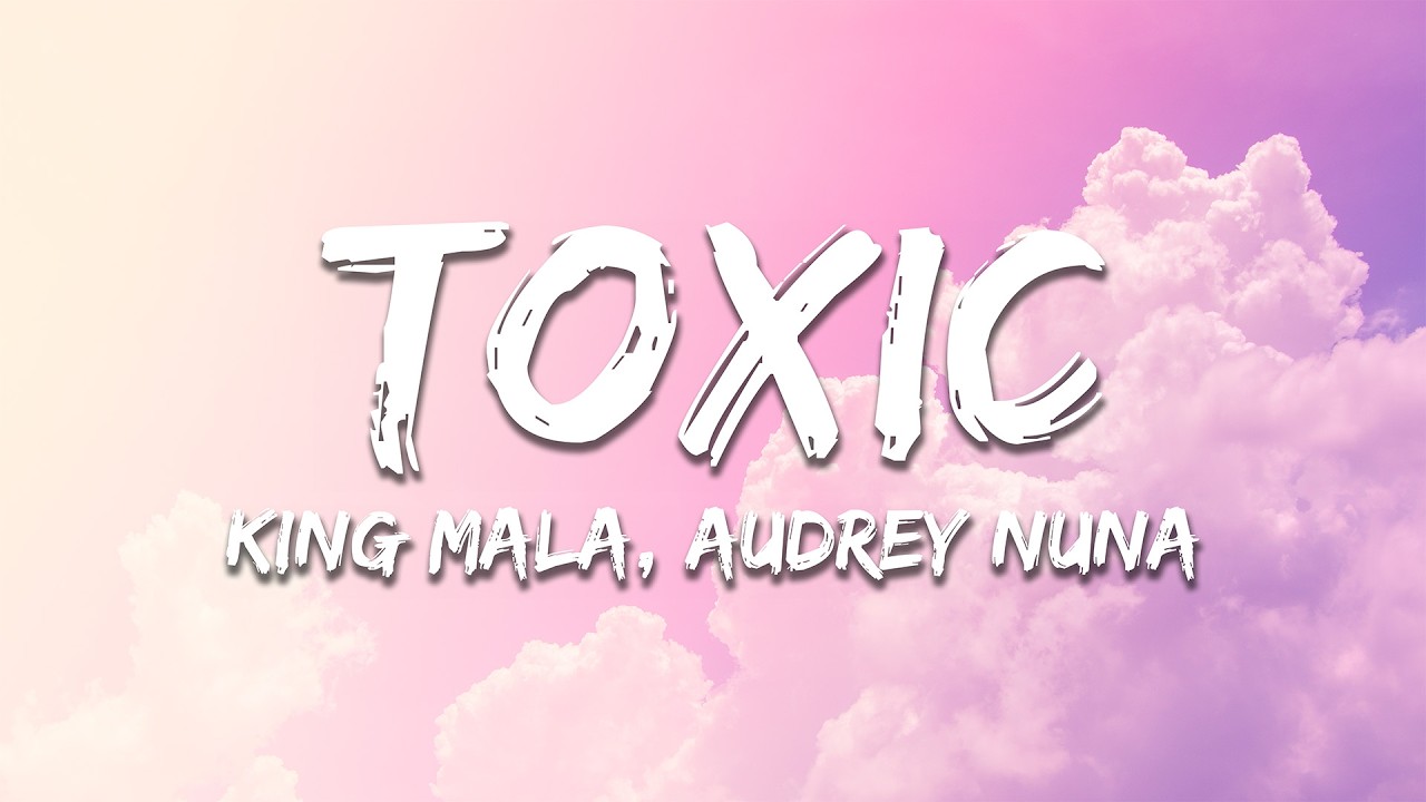VALORANT, KiNG MALA, AUDREY NUNA - Toxic (Lyrics)