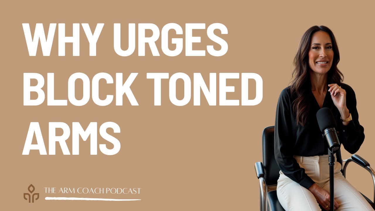 Why Urges Block Toned Arms