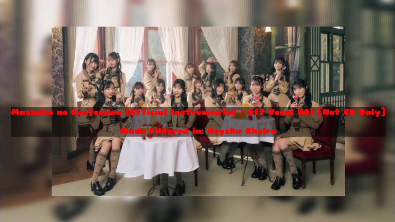 AKB48 JPop - Massaka no Confession (Official Instrumental / Off Vocal HD) [Not CD Only]