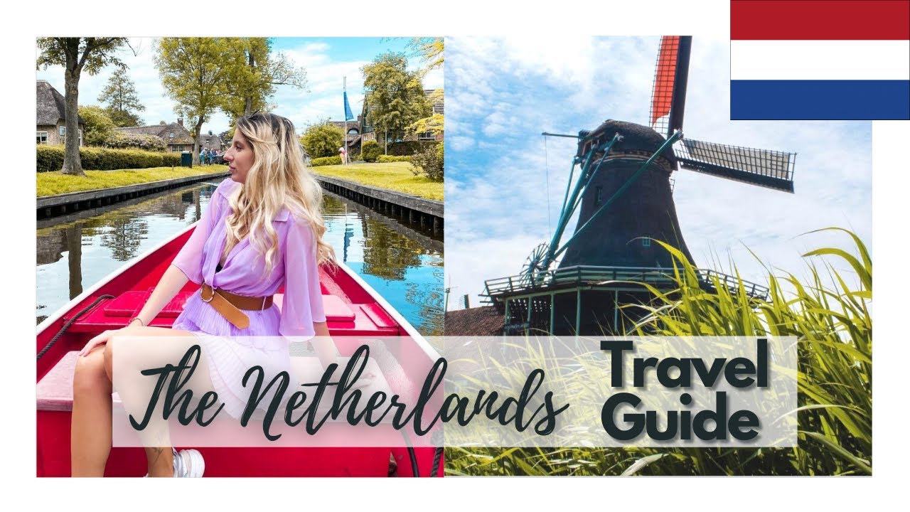 Travel The Netherlands | What you NEED to visit beyond Amsterdam