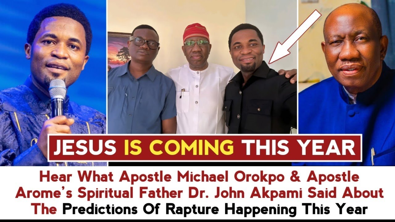 HEAR WHAT MIKE OROKPO & APST AROME’S SPIRITUAL FATHER DR. JOHN AKPAMI SAID ABOUT RAPTURE PREDICTION