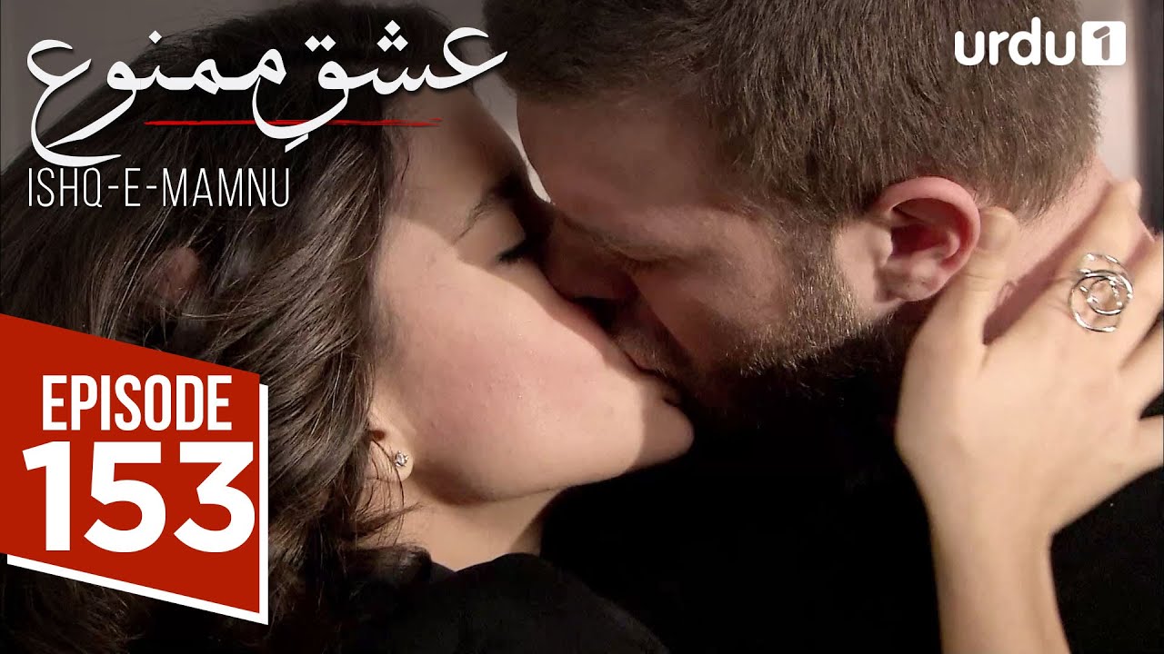 Ishq e Mamnu | Episode 153 | Turkish Drama | Forbidden Love | Aşk-ı Memnu | 19 August 2025