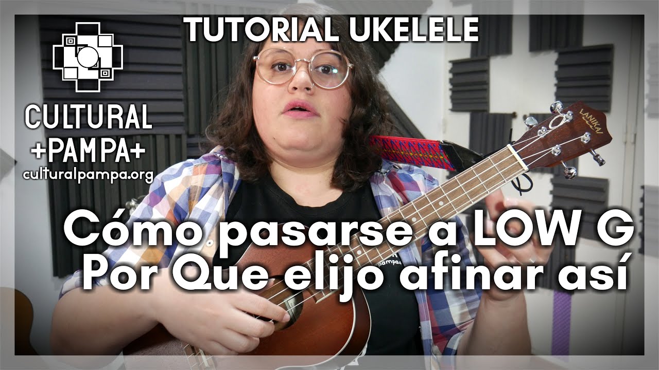 Cómo Pasarse A LOW G y Porqué Elijo Afinar Así | TUTORIAL de Ukelele