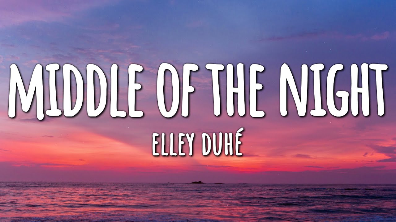 Elley Duhé - Middle Of The Night (Lyrics)