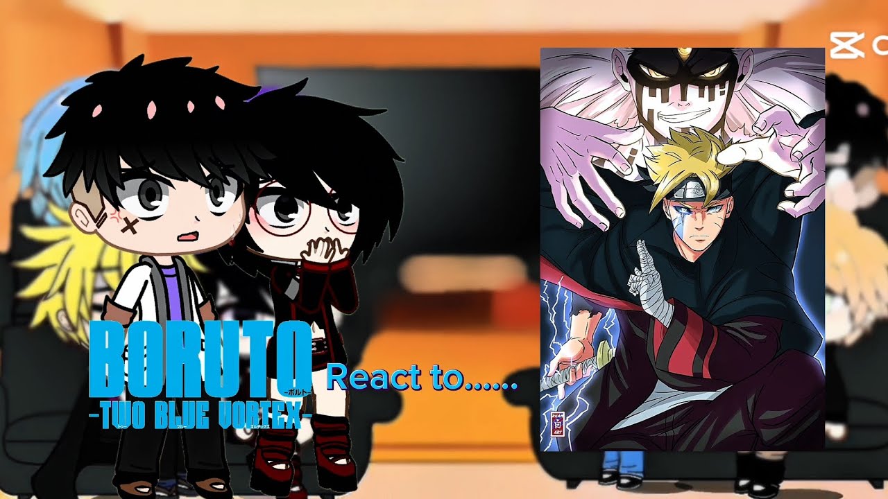 Boruto tbv react to chapter 25 + Borusara full part ( Use 2x speed ) #borutotwobluevortex 