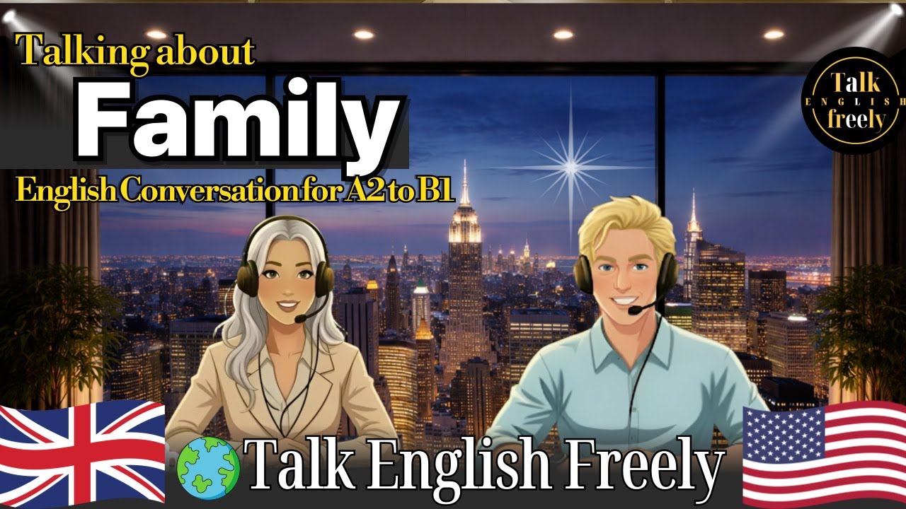 Talking about Family [A2 to B1 Level] | English Conversation | English Speaking Practice