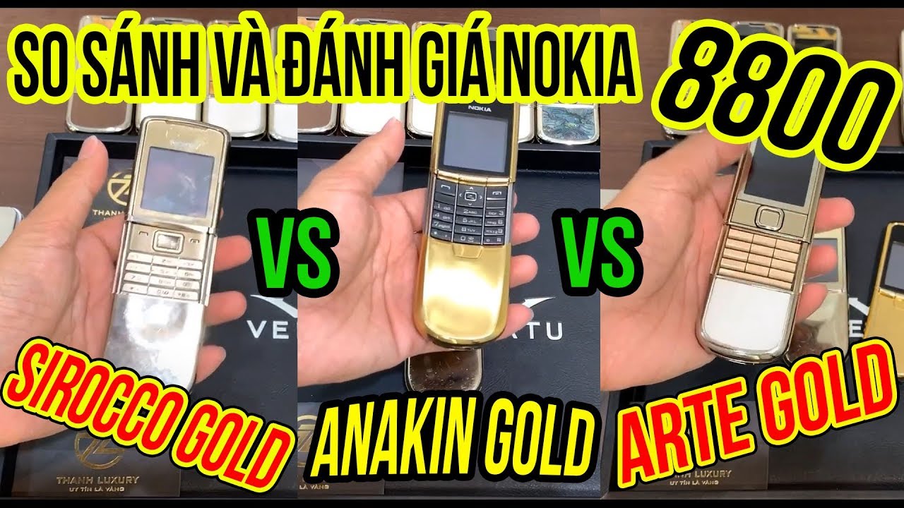 Đánh giá 3 đời Nokia 8800: Anakin Gold, Sirocco Gold và Arte Gold