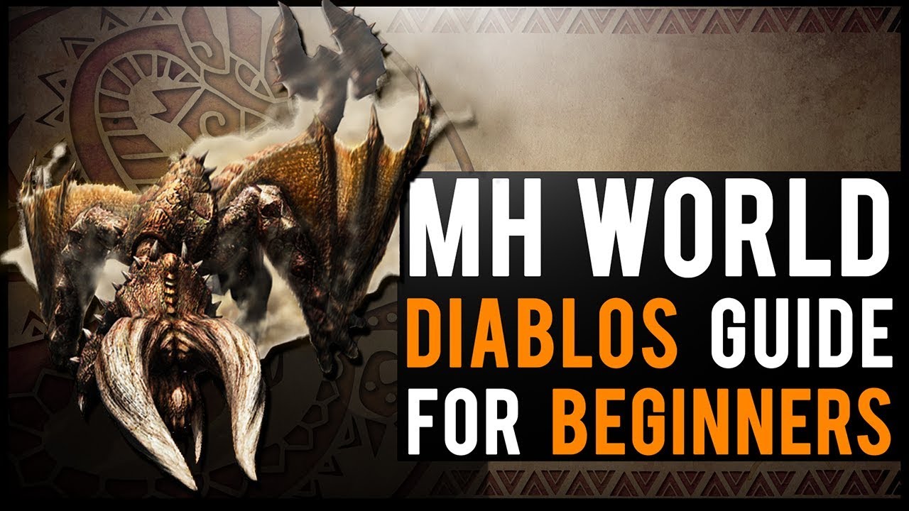 Diablos Guide : Monster Hunter World BEGINNER tutorial!
