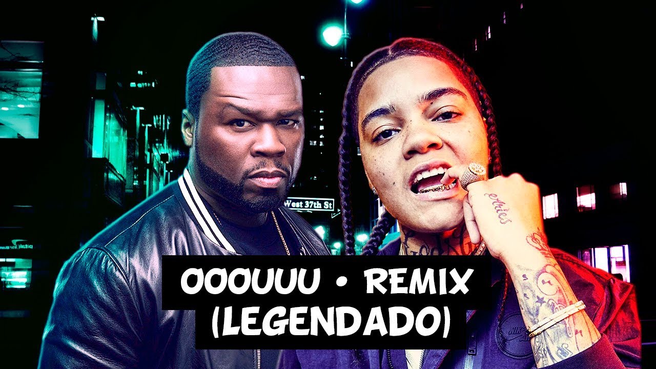 Young M.A - OOOUUU • Remix (feat. 50 Cent) [Legendado]