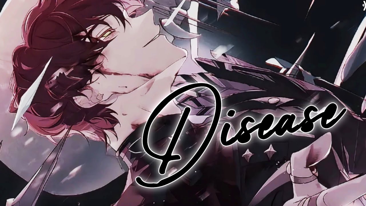 ✮Nightcore/Sped Up - Disease (Male effect)