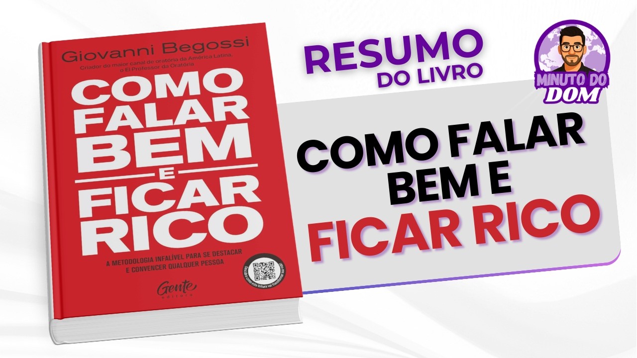 Como Falar Bem e Ficar Rico - Resumo Giovanni Begossi