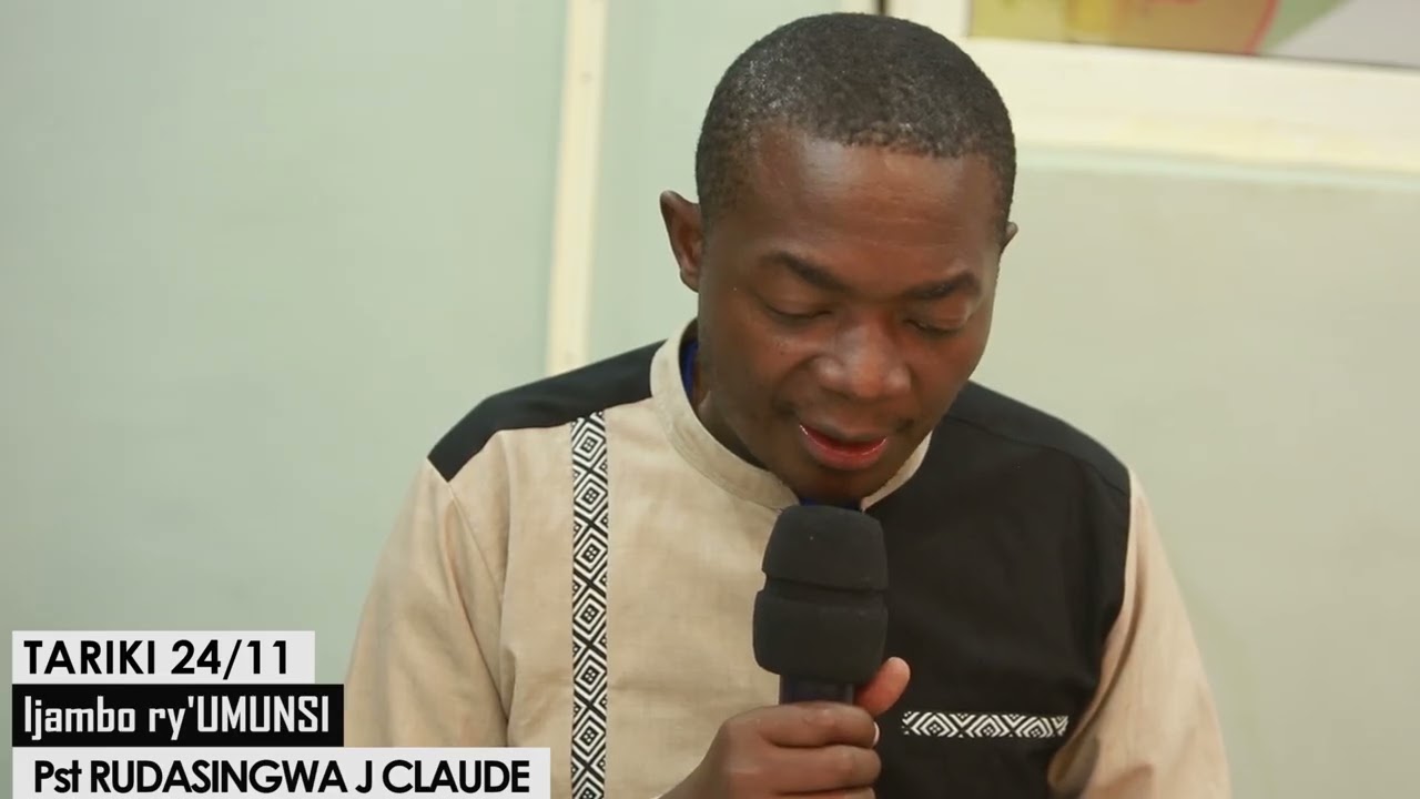 Ijambo ry'Umunsi Tariki 24-11-2025 na Pst RUDASINGWA Jean Claude