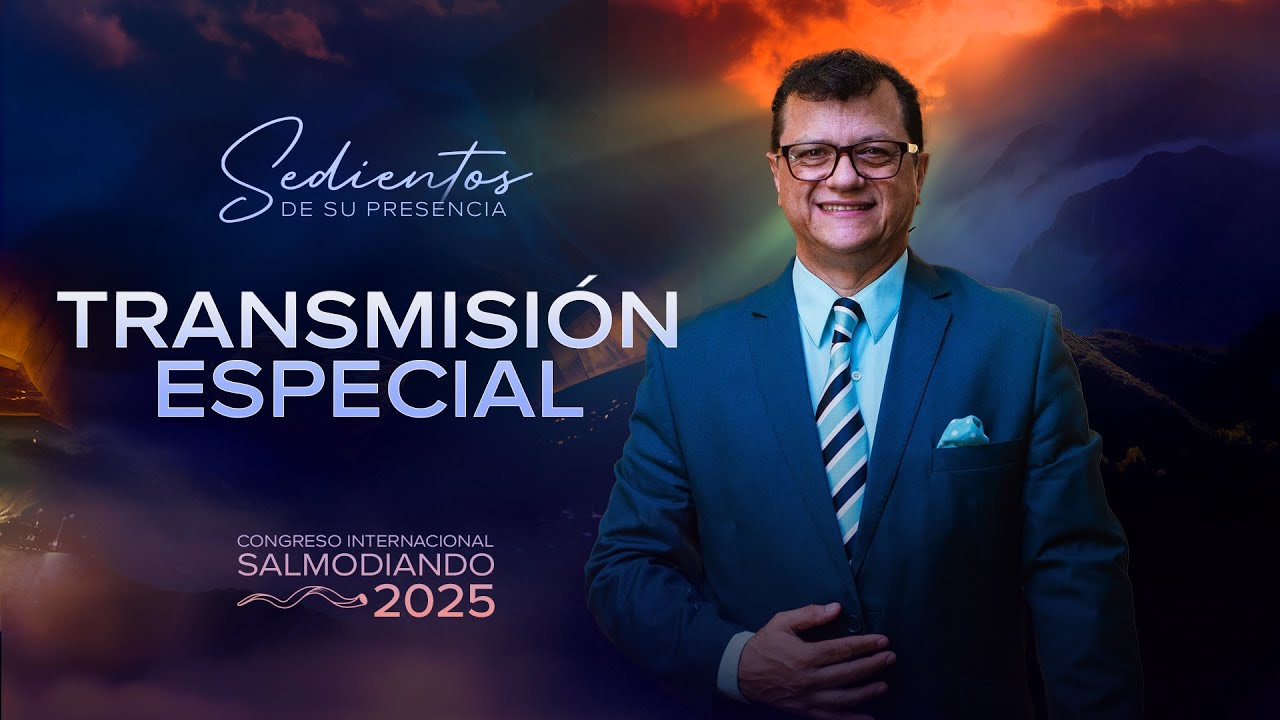 Transmisi&oacute;n especial - Congreso Sedientos de su Presencia - S&aacute;bado 15/11/2025