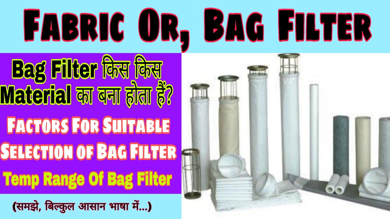Bag Filter Material / Selection of Suitable Bag Filter / Fabric Material For Bag Filters [Hindi]