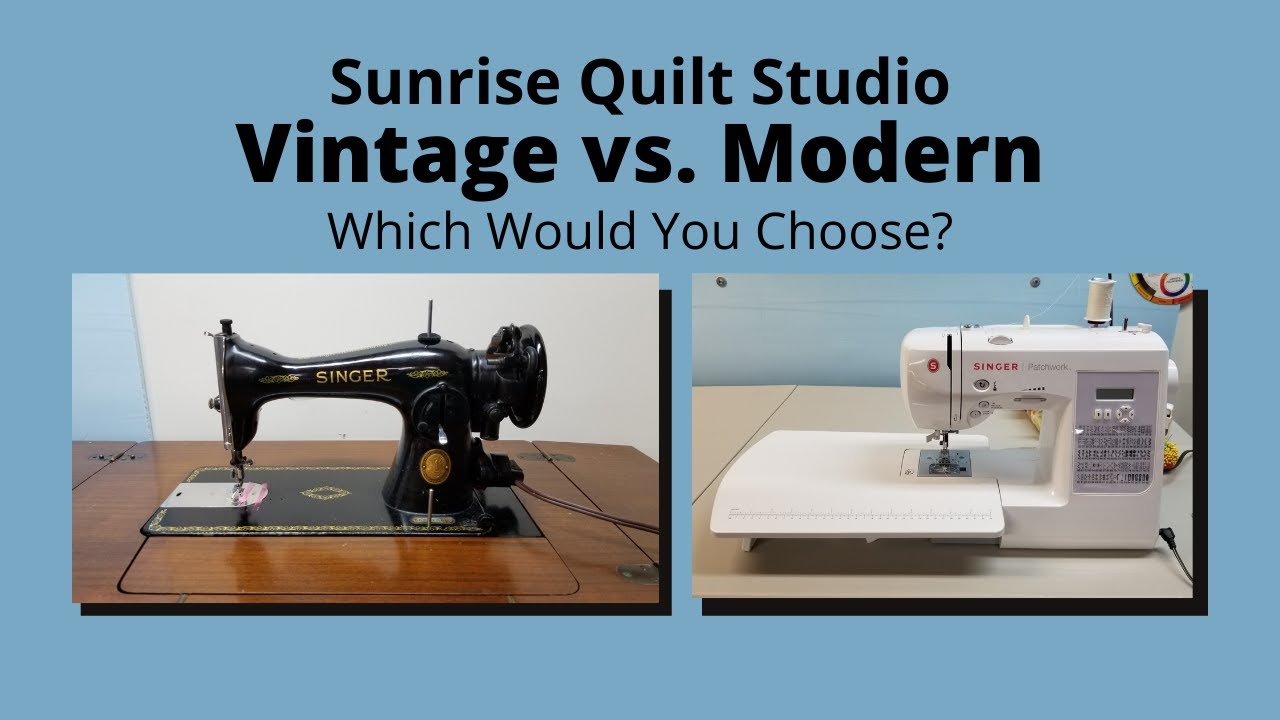 Vintage Vs Modern Sewing Machines - Which would You Choose?