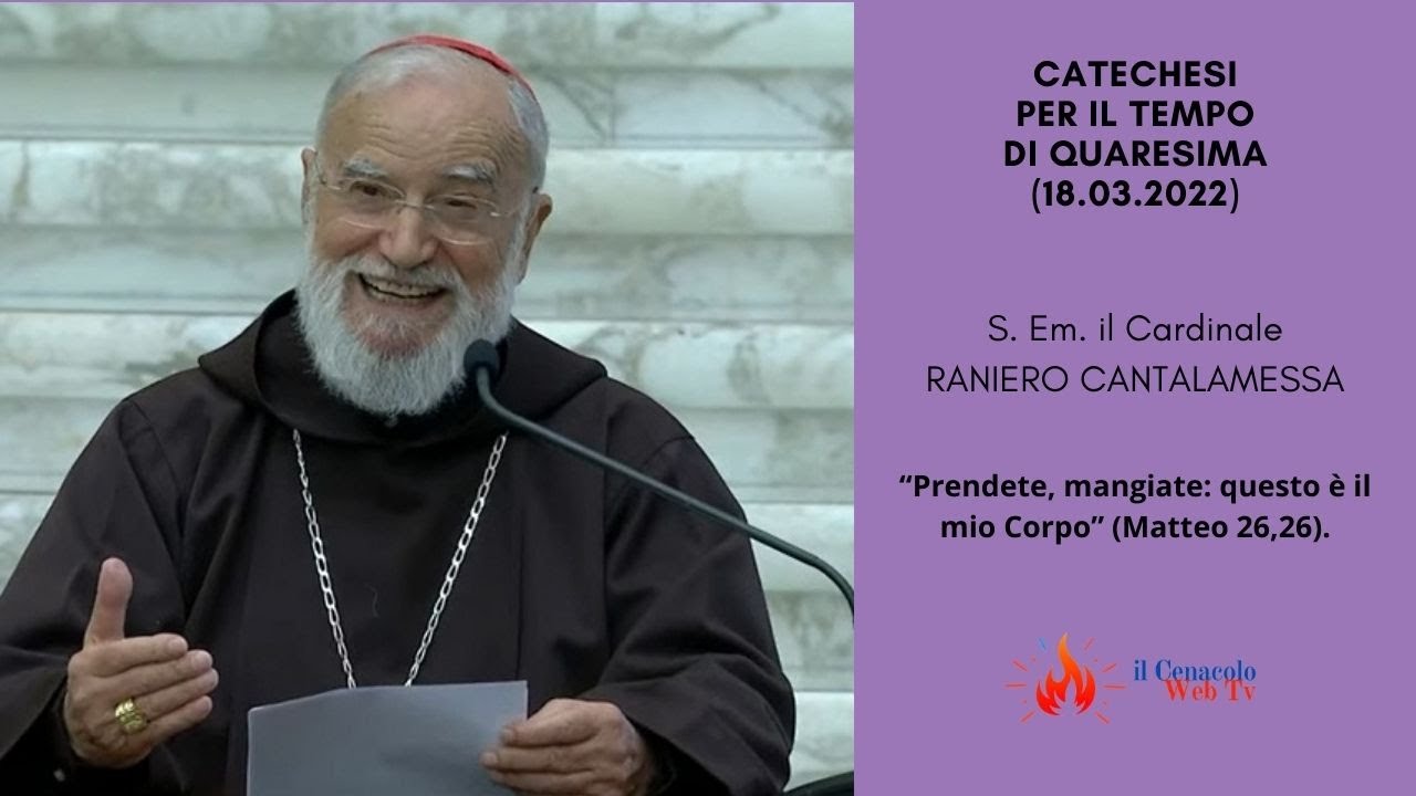 Seconda Predica di Quaresima di S. Em. Raniero Cantalamessa - Vaticano - 11.03.2022