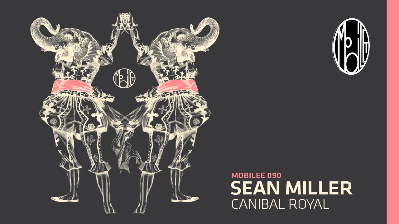 Sean Miller - Canibal Royal - mobilee090