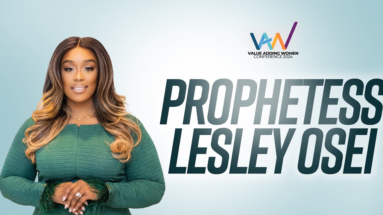 Preparing for Marriage & Making the Most of Your Singlehood by Prophetess Lesley Osei || VAW2024